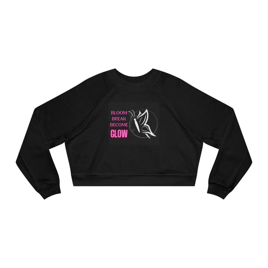 Cropped Pullover - "Bloom, Break, Become, Glow" Floral Graphic